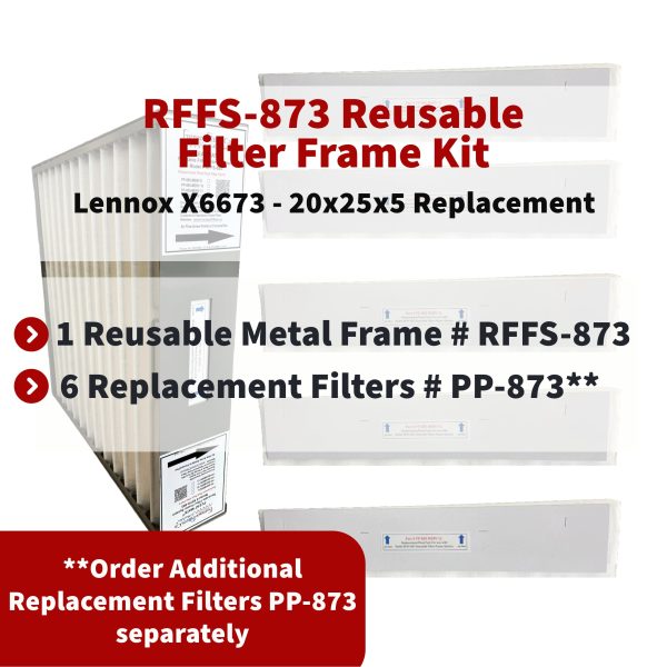 Lennox X6673 20x25x5 Reusable Filter Frame Kit - Includes Lifetime Reusable Frame MODEL # RFFS 873 and 6 Replacement Filters PART # PP-873 MERV 11. Made by FurnaceFilters.Ca Online Sale